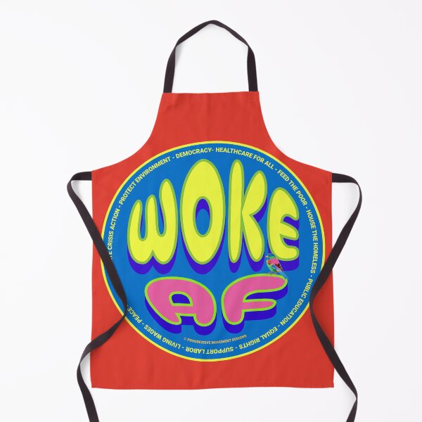Item preview, PMD00654 Progressive Movement Designs funny WOKE AF design for any day of the year shows you support progressive policy goals for progressive Democrats and Independents and Bernie Sanders supporters designed and sold by ProgressiveLeft.