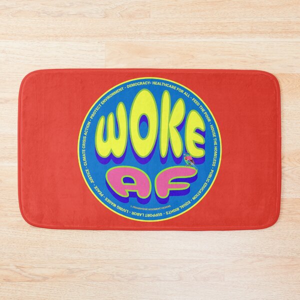 Item preview, PMD00654 Progressive Movement Designs funny WOKE AF design for any day of the year shows you support progressive policy goals for progressive Democrats and Independents and Bernie Sanders supporters designed and sold by ProgressiveLeft.