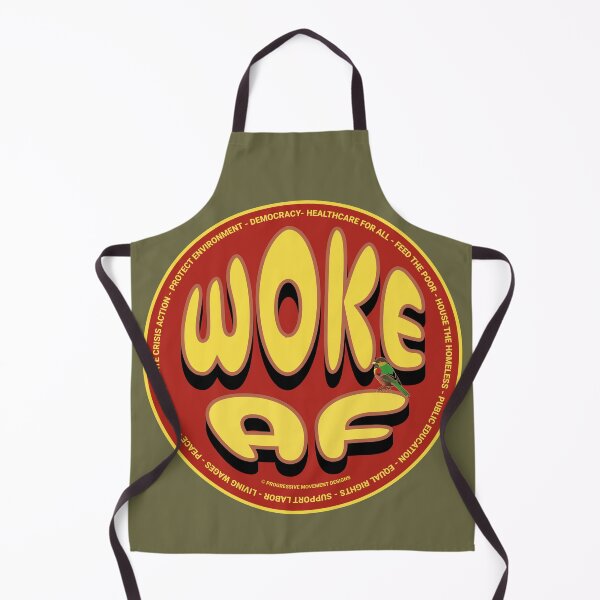 Item preview, PMD00655 Progressive Movement Designs funny WOKE AF design for any day of the year shows you support progressive policy goals for progressive Democrats and Independents and Bernie Sanders supporters designed and sold by ProgressiveLeft.