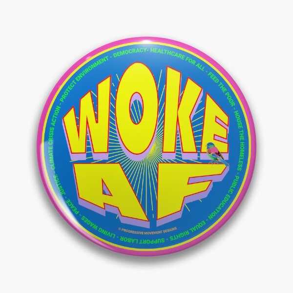 Item preview, PMD00656 Progressive Movement Designs funny WOKE AF design for any day of the year shows you support progressive policy goals for progressive Democrats and Independents and Bernie Sanders supporters designed and sold by ProgressiveLeft.