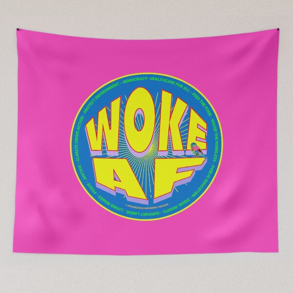 Item preview, PMD00656 Progressive Movement Designs funny WOKE AF design for any day of the year shows you support progressive policy goals for progressive Democrats and Independents and Bernie Sanders supporters designed and sold by ProgressiveLeft.
