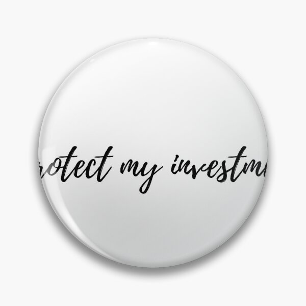 Item preview, i protect my investments designed and sold by lanamarais.