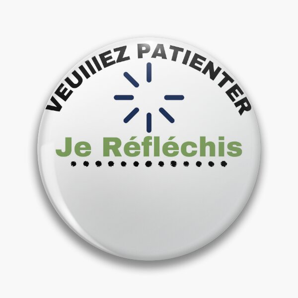 Item preview, Veuillez Patienter Je Réfléchis designed and sold by AMZIL-ZA.