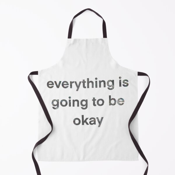 Item preview, Everything is going to be okay designed and sold by mia-alice85.