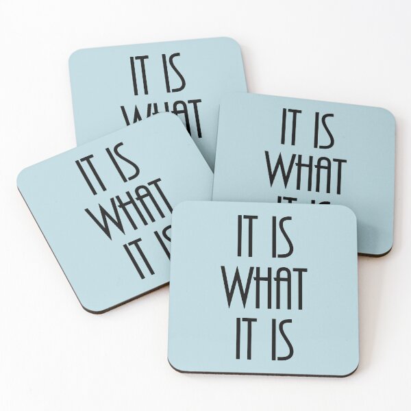 Item preview, It Is What It Is  designed and sold by laugh-out-loud.