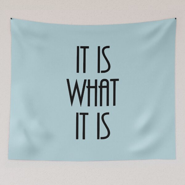 Item preview, It Is What It Is  designed and sold by laugh-out-loud.