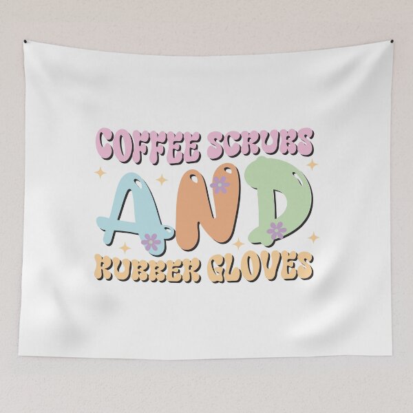 Item preview, Coffee Scrubs And Rubber Gloves Medical Nurse Quote designed and sold by Pixelish.