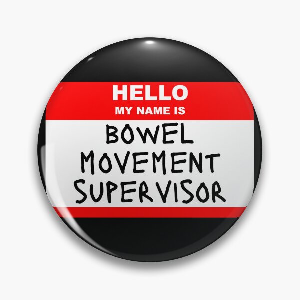 Item preview, Hello My Name is Bowel Movement Supervisor designed and sold by Caregiverology.