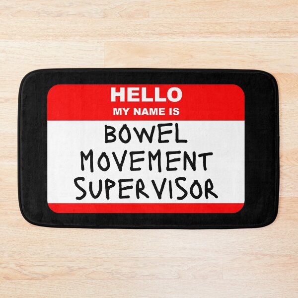 Item preview, Hello My Name is Bowel Movement Supervisor designed and sold by Caregiverology.