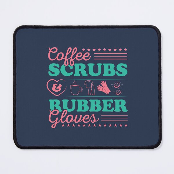 Item preview, Coffee Scrubs And Rubber Gloves Medical Nurse Quote designed and sold by Pixelish.