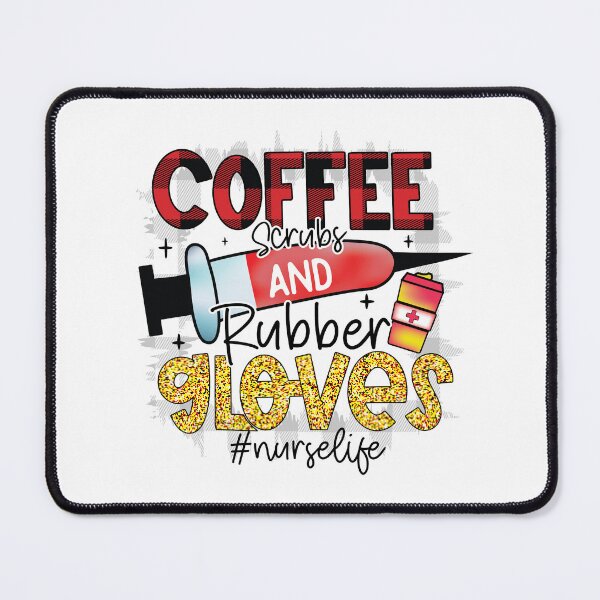 Item preview, Coffee Scrubs And Rubber Gloves Medical Nurse Quote designed and sold by Pixelish.