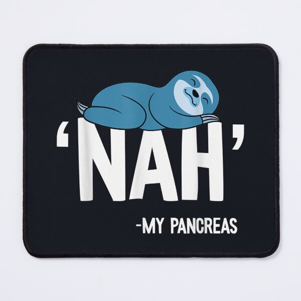 Item preview, Nah My Pancreas Cute Sloth Type 1 designed and sold by EditorArt.