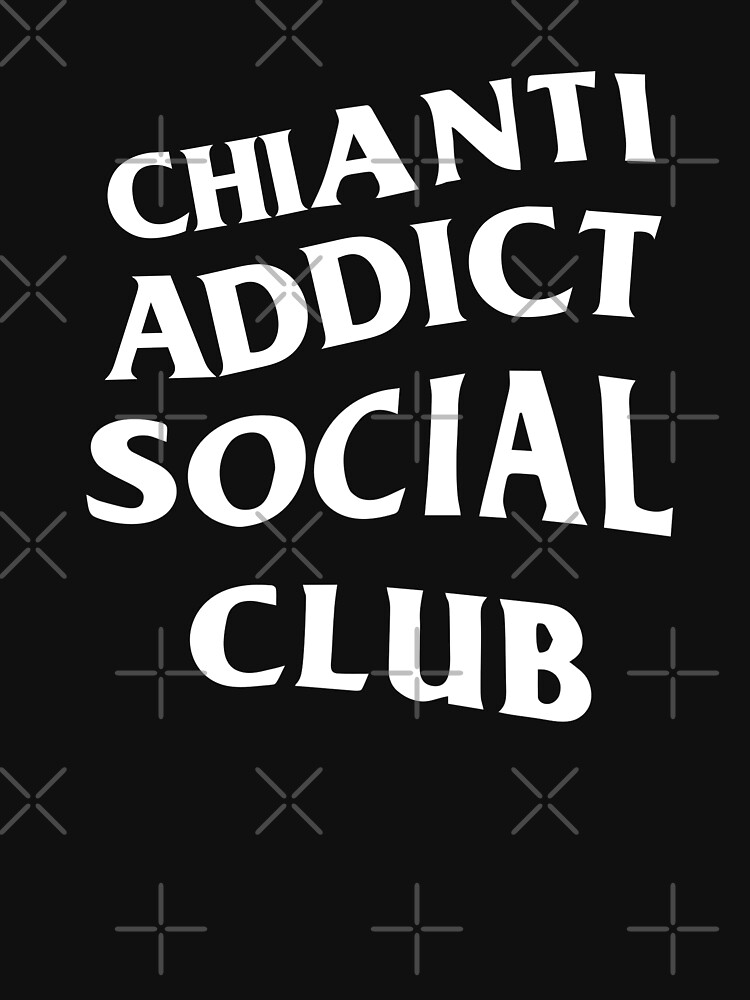 Discover Chianti Addict Soociial Clubb - Chianti Lover Parody Design | Essential T-Shirt 