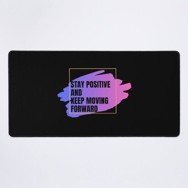 Item preview, Stay Positive and Keep Moving Forward designed and sold by bestdresspoint.