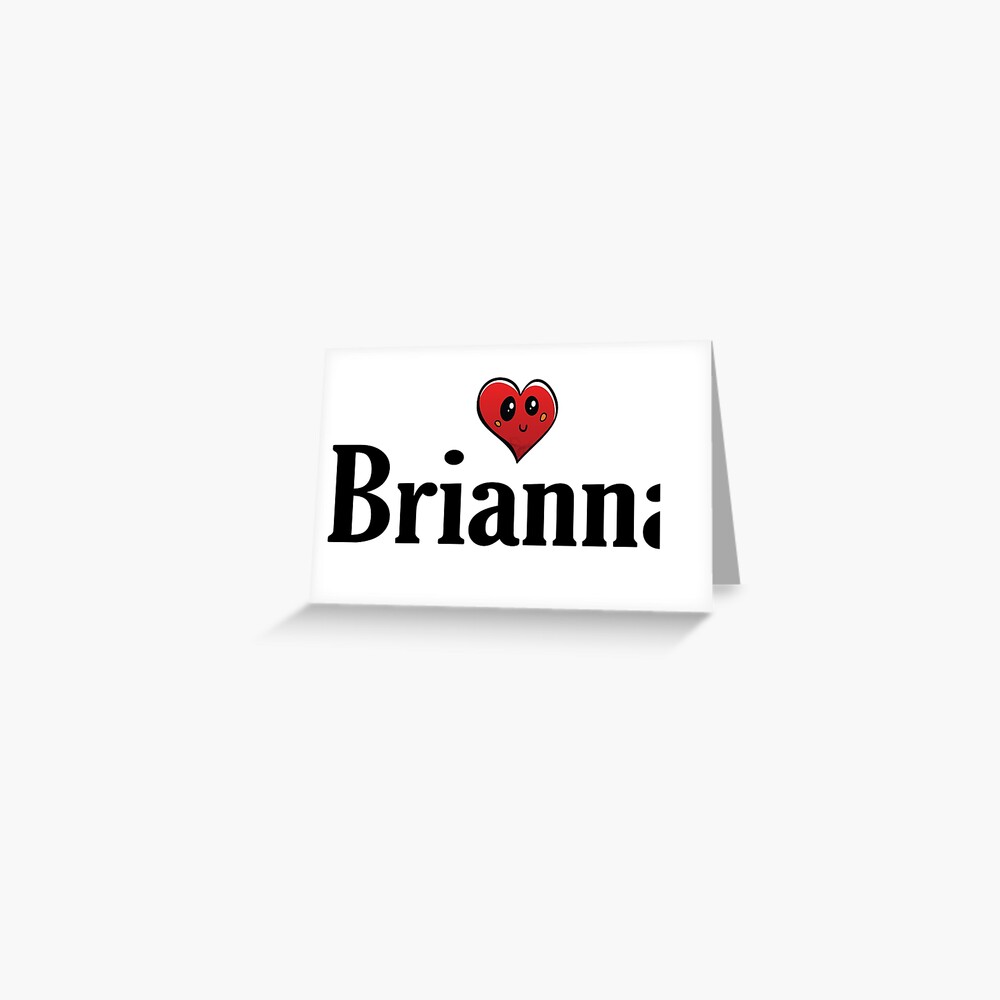 brianna-my-name-is-brianna-greeting-card-for-sale-by-projectx23