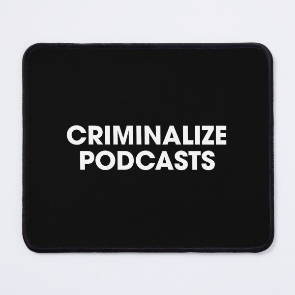 Item preview, Criminalize Podcasts designed and sold by Venus Complete.
