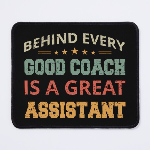 Item preview, Behind Every Good Coach Is A Great Assistant II designed and sold by Lemon Pepper.