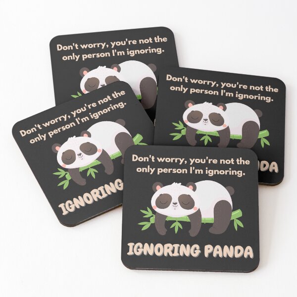 Item preview, Don't worry, you're not the only person I'm ignoring. Ignoring panda designed and sold by Blanczet.