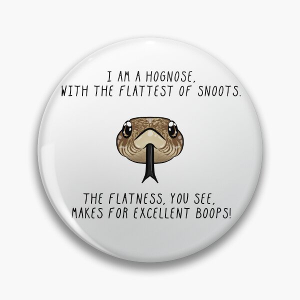 Item preview, Hognose Snoots Make For Excellent Boops designed and sold by Creepy-Cutesie.