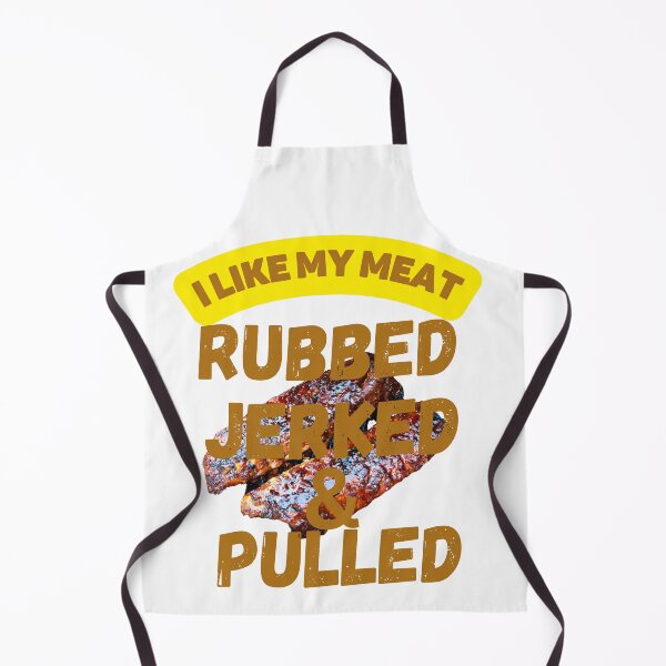 Item preview, I Like My Meat Rubbed Jerked and Pulled designed and sold by Jokuart.