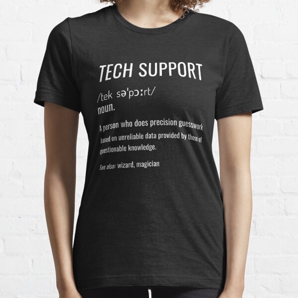 Tech Support T-Shirts | Redbubble