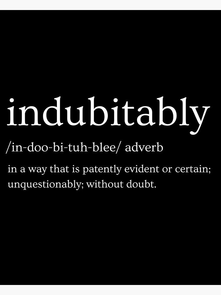 Indubitably Defined Indubitably Defined