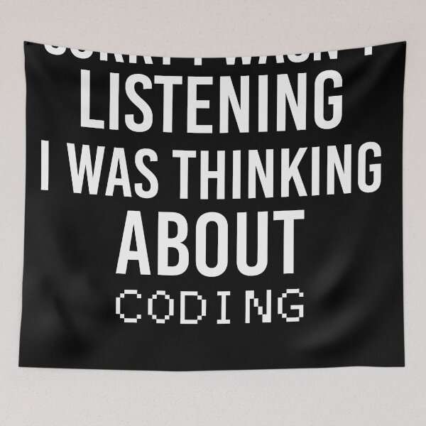 Item preview, Sorry I Wasn't Listening I Was Thinking About Coding designed and sold by GOODMORNING-ART.