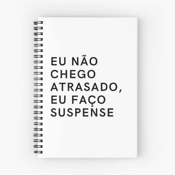 Item preview, Eu Nao chego atrasado,Eu faço suspense designed and sold by luiscosta39.