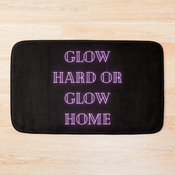 Item preview, Glow Hard Or Glow Home designed and sold by Simo0455.