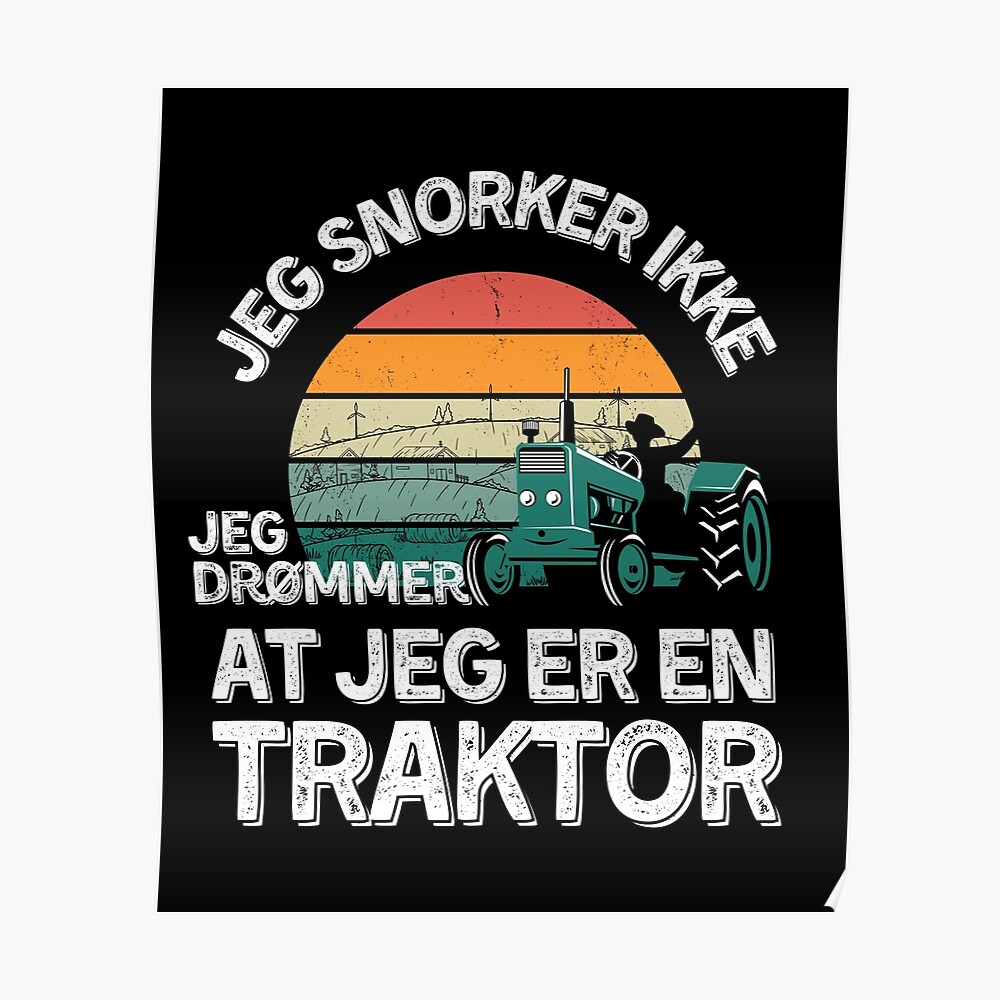 Jeg snorker jeg drømmer at jeg er en traktor I don't snore I dream I'm a Tractor - funny Tractor lover gift" Sticker for Sale by YassineKaissi | Redbubble