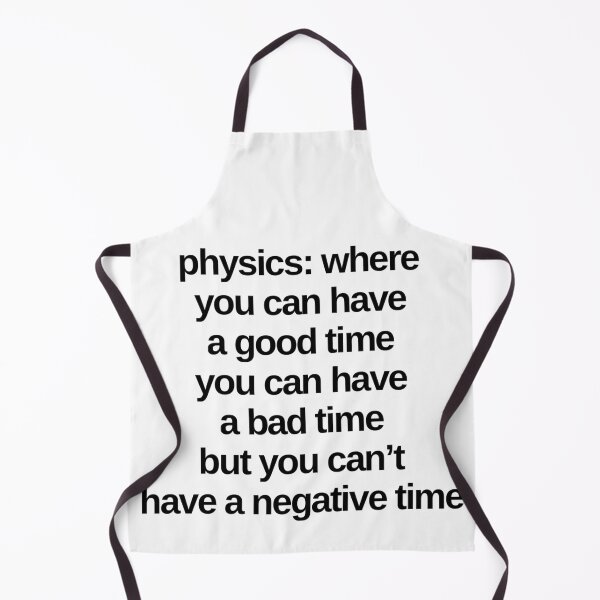 Item preview, Funny Physics Saying About Time  designed and sold by Katherine Winner.