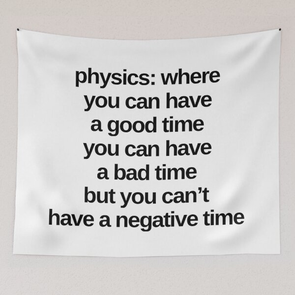 Item preview, Funny Physics Saying About Time  designed and sold by Katherine Winner.