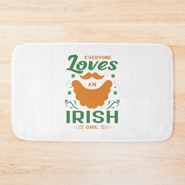 Item preview, Everyone Loves An Irish Girl designed and sold by SilverOrGold.