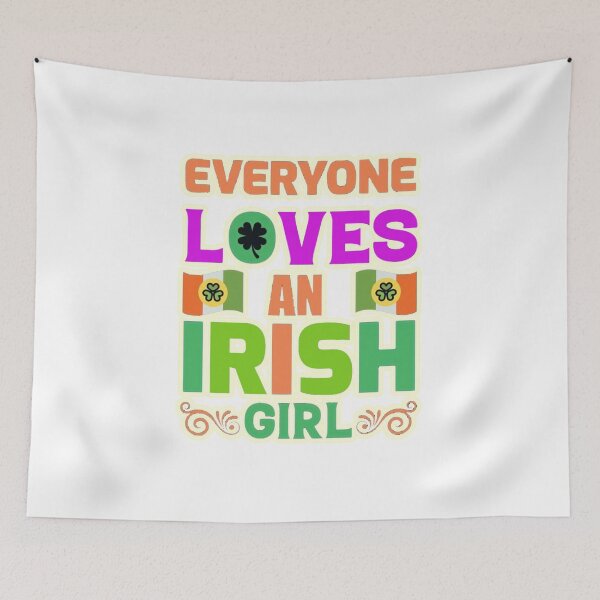 Item preview, Everyone Loves An Irish Girl designed and sold by SilverOrGold.