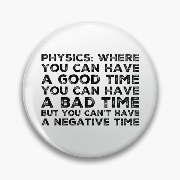 Item preview, Funny Physics Saying About Time  designed and sold by Katherine Winner.