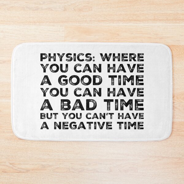 Item preview, Funny Physics Saying About Time  designed and sold by Katherine Winner.