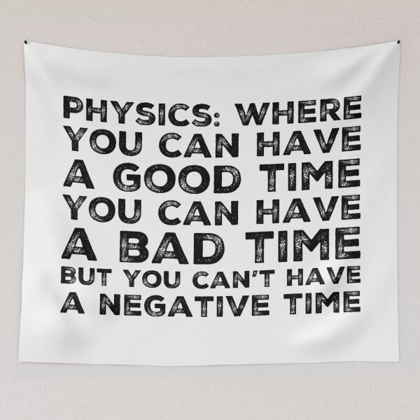 Item preview, Funny Physics Saying About Time  designed and sold by Katherine Winner.