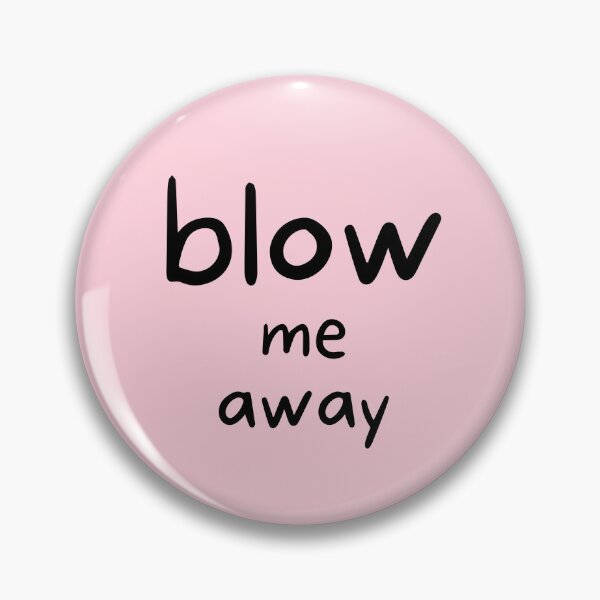 Item preview, Blow me away designed and sold by GemsAnatomy.