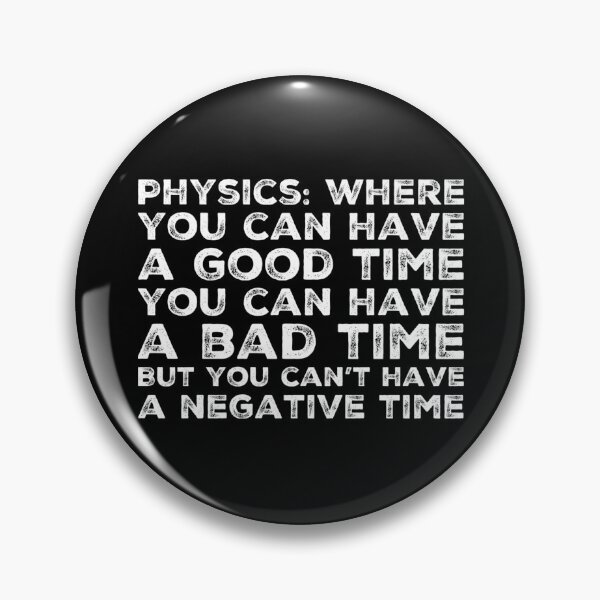 Item preview, Funny Physics Saying About Time  designed and sold by Katherine Winner.