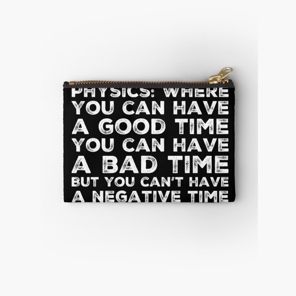 Item preview, Funny Physics Saying About Time  designed and sold by Katherine Winner.