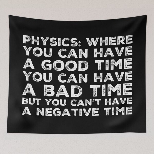 Item preview, Funny Physics Saying About Time  designed and sold by Katherine Winner.
