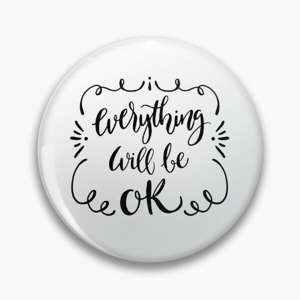 Item preview, Everything Will Be Ok designed and sold by SilverOrGold.
