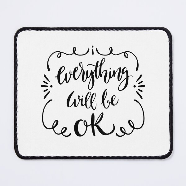Item preview, Everything Will Be Ok designed and sold by SilverOrGold.