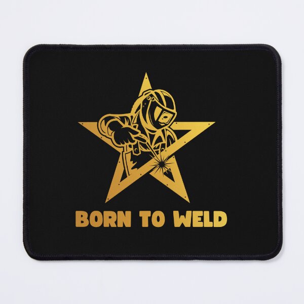 Item preview, Born to Weld - Unique Welding Design for Skilled Tradespeople designed and sold by ElLocoMus.