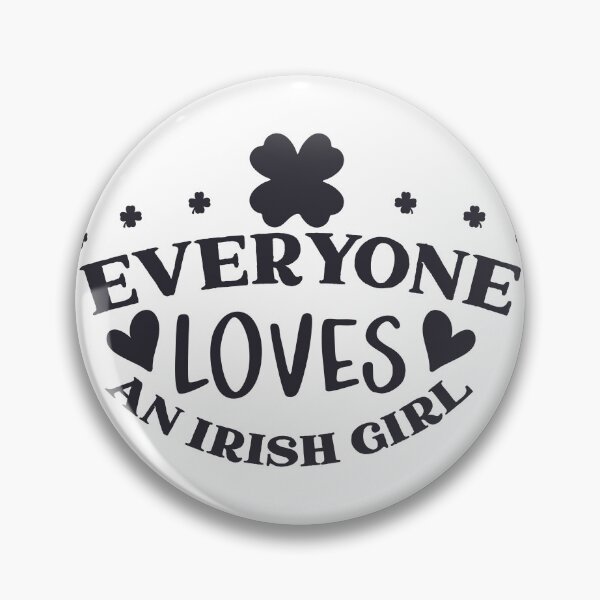 Item preview, Everyone loves an irish girl 4 designed and sold by OHNS Corner.