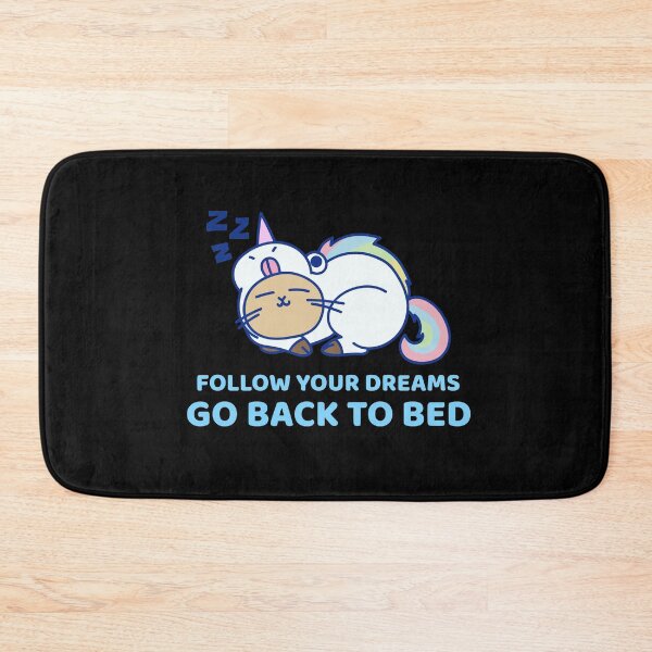 Item preview, Follow Your Dreams Go Back To Bed designed and sold by TeePartyHost.