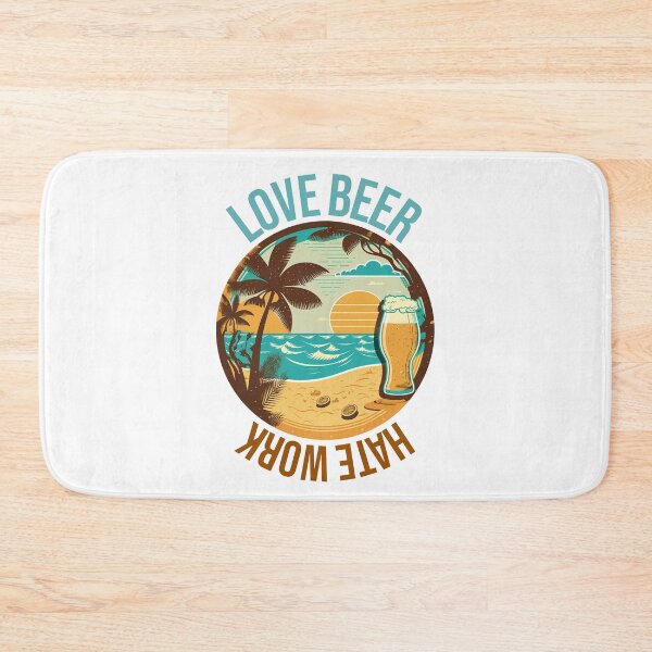 Item preview, Love beer hate work designed and sold by HappyTrippy.
