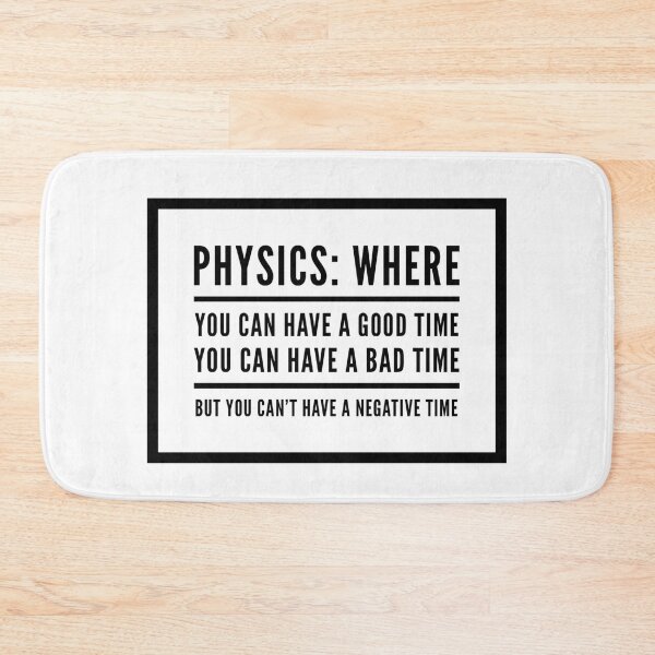 Item preview, Funny Physics Saying About Time  designed and sold by Katherine Winner.