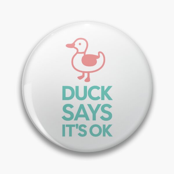 Item preview, Duck Says It's OK – Friendly duck designed and sold by Rigipedia.