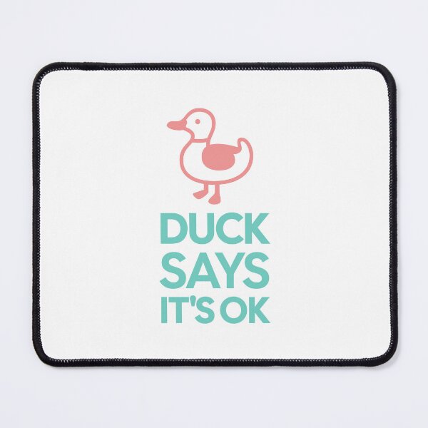 Item preview, Duck Says It's OK – Friendly duck designed and sold by Rigipedia.